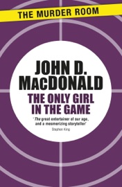 The Only Girl in the Game - John D. MacDonald