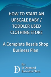 Book's Cover of How to Start an Upscale Baby / Toddler Used Clothing Store