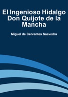 El ingenioso hidalgo Don Quijote de la Mancha