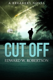 Cut Off - Edward W. Robertson