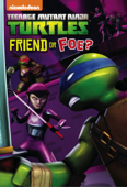 Friend or Foe? - Nickelodeon Publishing