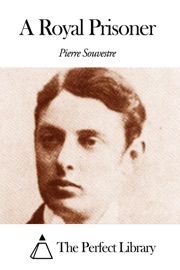 A Royal Prisoner - Pierre Souvestre