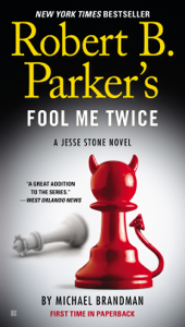 Robert B. Parker's Fool Me Twice - Michael Brandman Cover Art