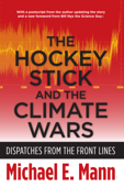 The Hockey Stick and the Climate Wars - Michael Mann