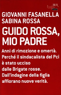 Guido Rossa, mio padre by Giovanni Fasanella