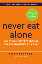 Never Eat Alone, Expanded and Updated - Keith Ferrazzi &amp; Tahl Raz Cover Art