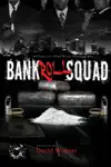 Bankroll Squad by David Weaver Book Summary, Reviews and Downlod