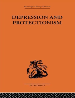 Depression & Protectionism by Forrest Capie