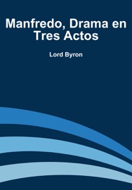 Manfredo, drama en tres actos - Lord Byron