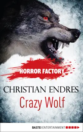 Read: Horror Factory - Crazy Book Wolf: Die Bestie in mir