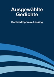Ausgewählte Gedichte - Gotthold Ephraim Lessing
