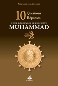 10 questions réponses pour découvrir le Prophète Muhammad (bsl) - AOUSSAT, Noureddine