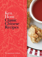 Classic Chinese Recipes - Ken Hom Cover Art