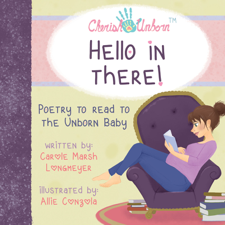 HELLO IN THERE!-Poetry to Read to the Unborn Baby - Carole Marsh Longmeyer Cover Art