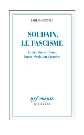 Read: Soudain, le fascisme. La marche sur Book Rome, l'autre révolution d'octobre