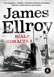 Biała gorączka - James Ellroy