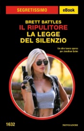 Il Ripulitore - La legge del silenzio (Segretissimo) - Brett Battles