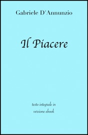 Il Piacere di Gabriele D'Annunzio in ebook - grandi Classici & Gabriele D'Annunzio