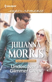 Undercover in Glimmer Creek - Julianna Morris