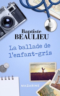 La ballade de l'enfant-gris by Baptiste Beaulieu