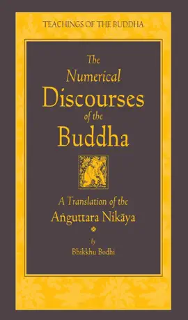 Read: The Book Numerical Discourses of the Buddha