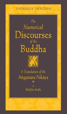 The Numerical Discourses of the Buddha