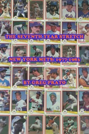 The Seventh Year Stretch, New York Mets: 1977-1983 - Greg Prato