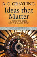 Prof A.C. Grayling - Ideas That Matter artwork