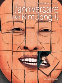 L'anniversaire de Kim Jong-il - Aurélien Ducoudray & Mélanie Allag