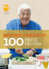 My Kitchen Table: 100 Pasta Recipes - Antonio Carluccio