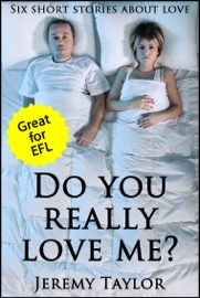 Do You Really Love Me? - Jeremy Taylor