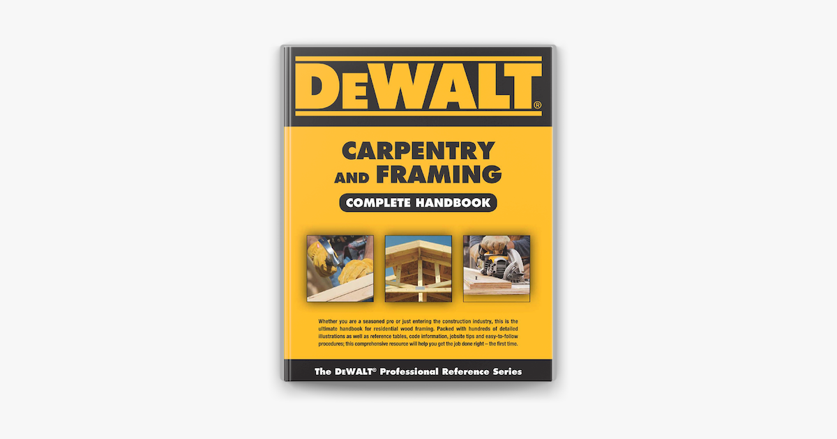 DEWALT® Carpentry and Framing Complete Handbook on Apple Books