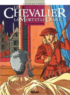 Le Chevalier, la mort et le diable - Tome 01 by Patrick Cothias & Alain Robet