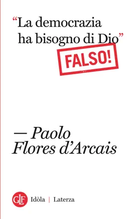 “La democrazia ha bisogno di Dio” Falso!