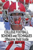 College Football Schemes and Techniques: Offensive Field Guide - Matt Zeigler