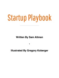Startup Playbook - Sam Altman & Gregory Koberger