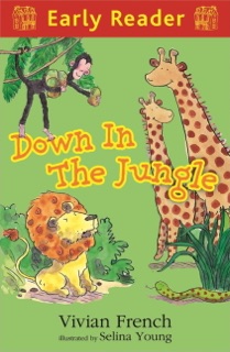 Down in the Jungle by Vivian French & Selina Young