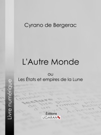 L'Autre Monde - Cyrano de Bergerac & Ligaran
