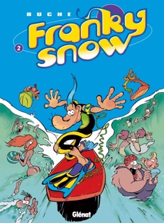 Franky Snow - Tome 02 by Eric Buche