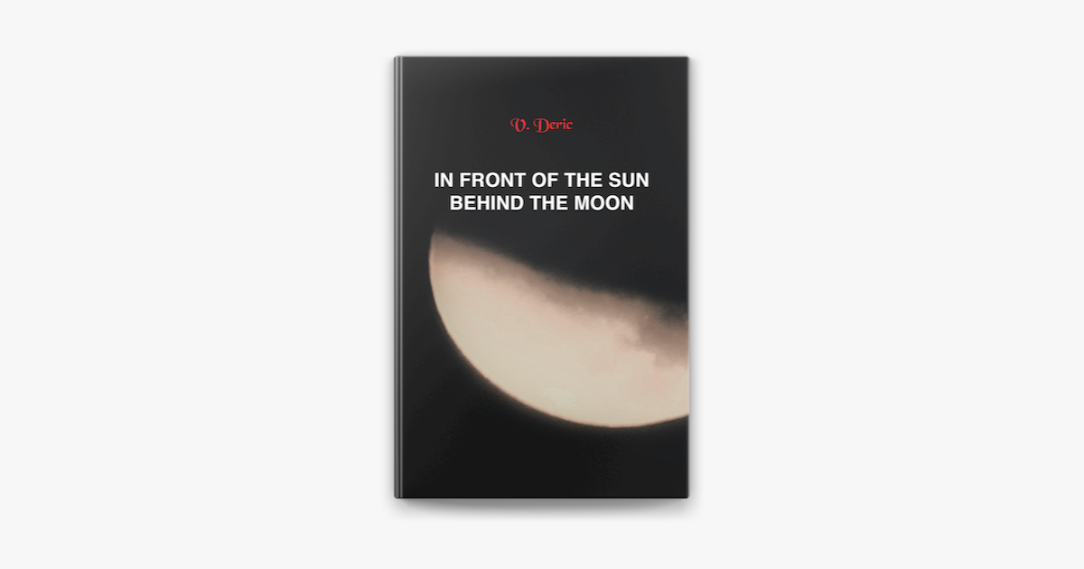 ‎In Front of the Sun, Behind the Moon on Apple Books