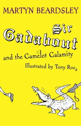 Read: Sir Gadabout: Book Sir Gadabout and the Camelot Calamity