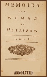 Fanny Hill: Or, Memoirs of a Woman of Pleasure (Annotated) - John Cleland