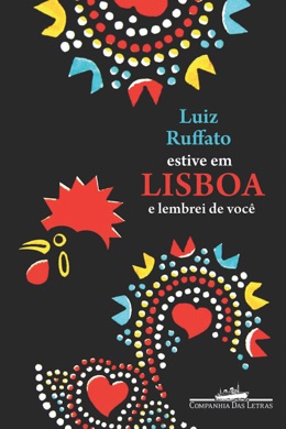 Capa do livro Estive em Lisboa e Lembrei de Você de Luiz Ruffato