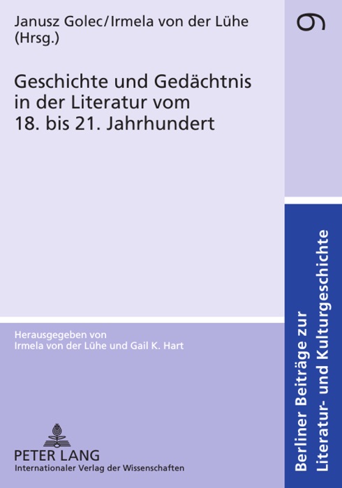 Geschichte und Gedächtnis in der Literatur vom 18. bis 21. Jahrhundert