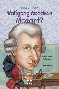 Cine a fost Wolfgang Amadeus Mozart?