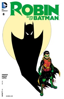 Robin: Son of Batman (2015-2016) #8 by Ray Fawkes & Ramon Bachs