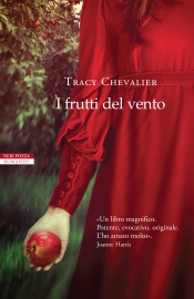 I frutti del vento - Tracy Chevalier