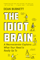 Dean Burnett - The Idiot Brain artwork
