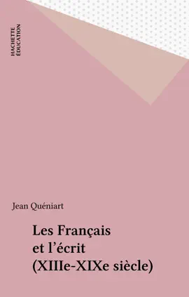 Read: Book Les Français et l'écrit (XIIIe-XIXe siècle)