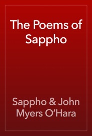 The Poems of Sappho - Sappho & John Myers O’Hara